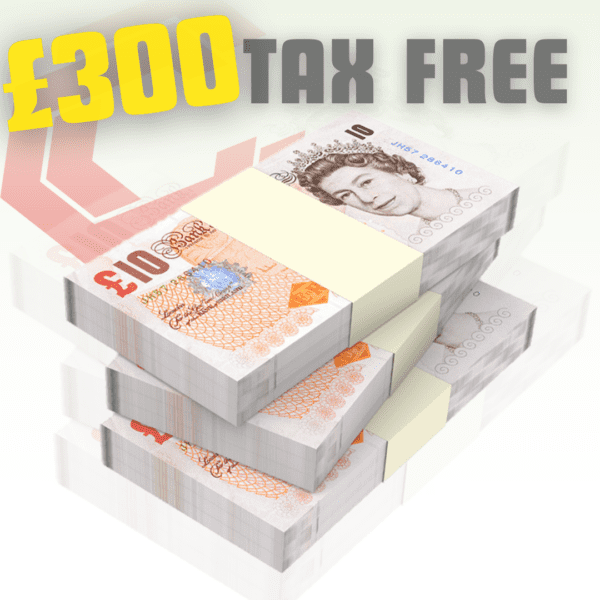 £300 TAX FREE CASH