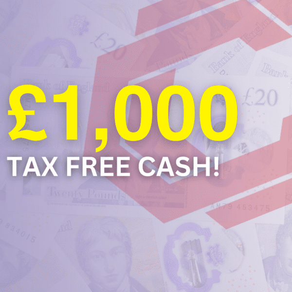 £1,000 TAX FREE CASH