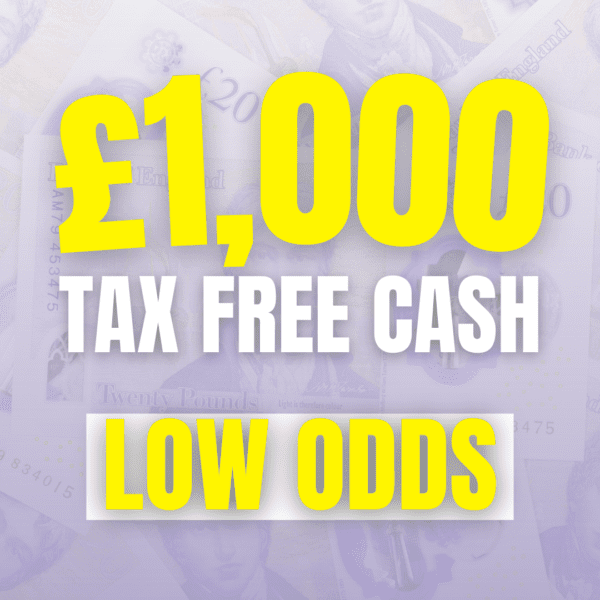£1,000 TAX FREE CASH (LOW ODDS)