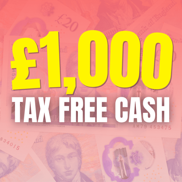 £1,000 TAX FREE CASH