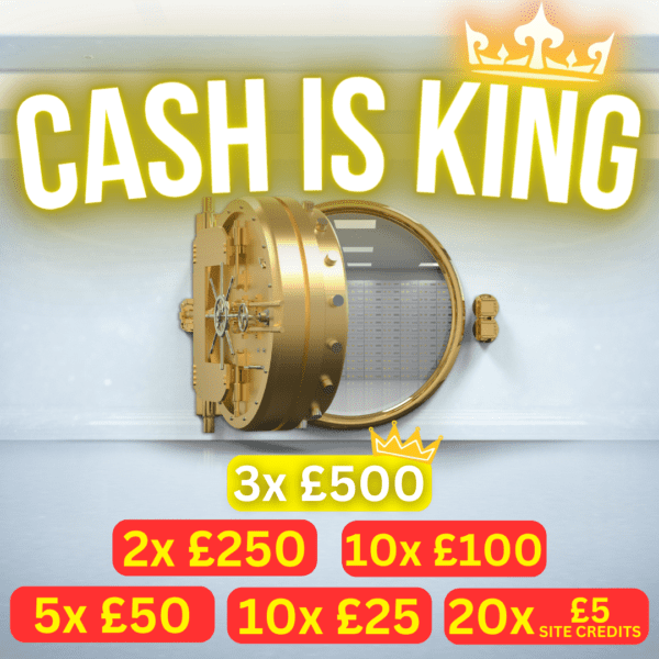 CASH IS KING - OVER £3,500 WORTH OF INSTANT WINS #1