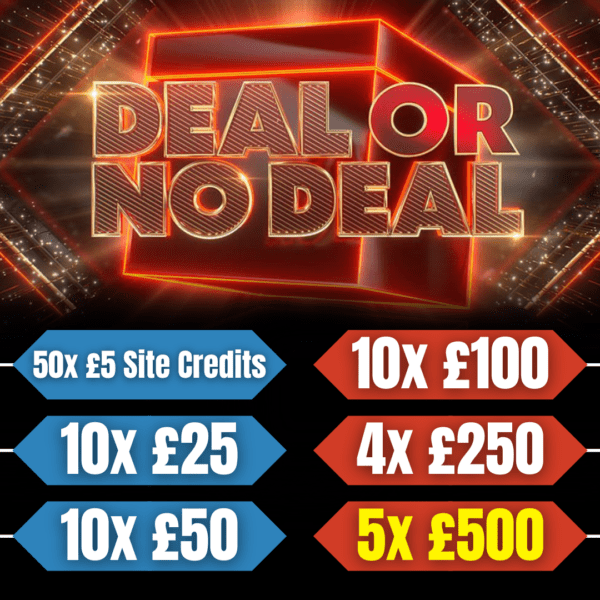 DEAL OR NO DEAL INSTANT WINS - £5,500 WORTH OF CASH INSTANT WINS