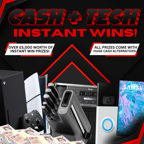 CASH & TECH INSTANT WINS! - OVER £5,000 WORTH OF INSTANT WIN PRIZES!